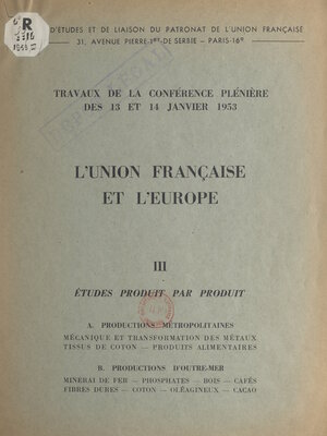 cover image of L'Union française et l'Europe (3). Études produit par produit